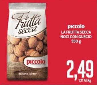 Supermercati Piccolo Piccolo La Frutta Secca Noci con Guscio 350 g offerta