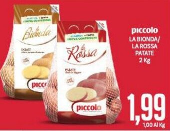 Supermercati Piccolo Piccolo La Bionda/La Rossa Patate 2 kg offerta