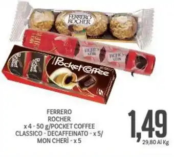 Supermercati Piccolo Ferrero Rocher x 4- 50 g/Pocket Coffee Classico - Decaffeinato - x 5/ Mon Cherì - x5 offerta