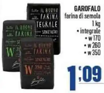 Gruppo di Palo Garofalo Farina di Semola 1 kg integrale w 170/w260/w350 offerta