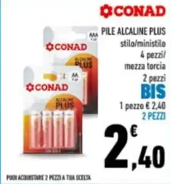Conad Pile Alcaline Plus stilo/ministilo 4 pezzi/mezza torcia 2 pezzi offerta
