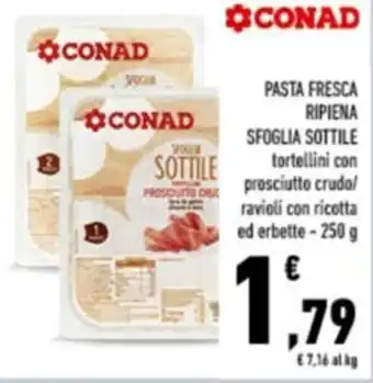 Conad Sfoglia Sottile Pasta Fresca Ripiena tortellini con prosciutto crudo 250 g offerta