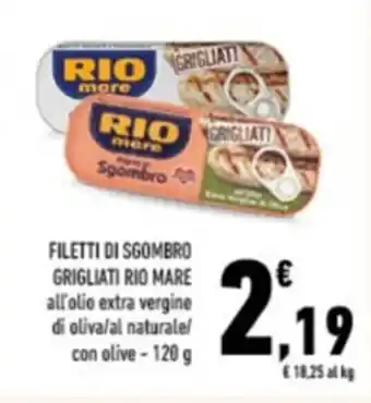 Conad Rio Mare Filetti di Sgombro Grigliatti all'olio extra vergine di oliva/al naturale/con olive 120 g offerta