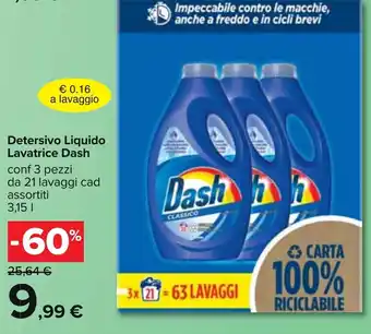 Carrefour Dash Detersivo Liquido Lavatrice conf 3 pezzi da 21 lavaggi cad assortiti 3,15 l offerta
