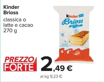 Carrefour Kinder Brioss classica o latte e cacao 270 g offerta