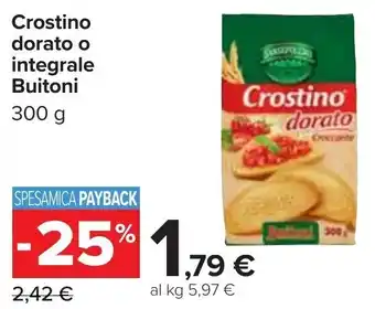 Carrefour Buitoni Crostino dorato o integrale 300 g offerta