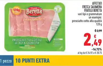 Conad Fratelli Beretta Affettati Fresca Salumeria vari tipi e grammature 120 g offerta