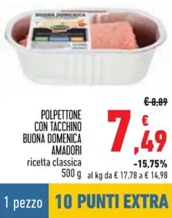 Conad Amadori Polpettone con Tacchino Buona Domenica ricetta classica 500 g offerta