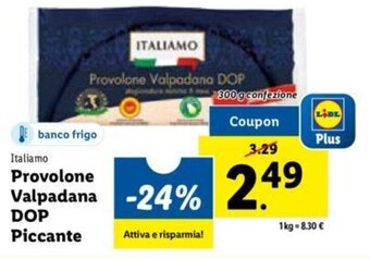 Lidl Italiamo Provolone Valpadana DOP Piccante 300 g confezione offerta