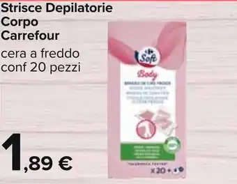 Carrefour Carrefour Strisce Depilatorie Corpo cera o freddo conf 20 pezzi offerta