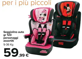 Carrefour Seggiolino auto gr 123 personaggi assortiti 9-36 kg offerta