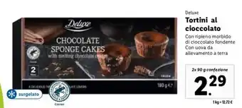 Lidl Deluxe Tortini Al Cioccolato Con Ripieno Morbido di Cioccolato Fondente Con Uova da Allevamento A Terra 2 x 90 g confezione offerta