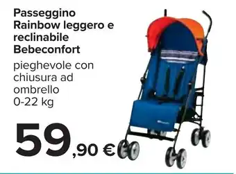 Carrefour Bebeconfort Passeggino Rainbow leggero e reclinabile offerta