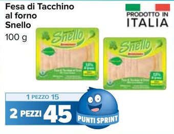 Carrefour Snello Fesa di Tacchino al forno 100 g offerta