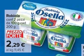 Carrefour Robiola conf 2 pezzi da 100 g cad 200 g offerta