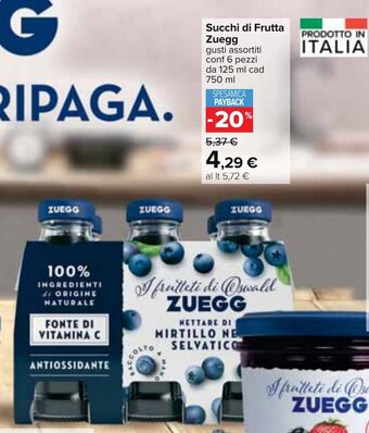 Carrefour Succhi di Frutta Zuegg gusti assortiti conf 6 pezzi da 125 ml cad 750 ml offerta