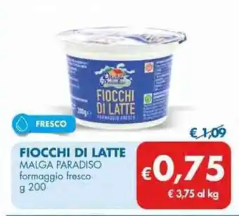 MD Discount Malga Paradiso Fiocchi di Latte formaggio fresco g 200 offerta