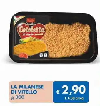 MD Discount La Milanese di Vitello g 300 offerta