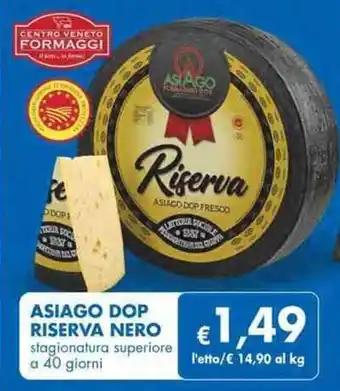 MD Discount Asiago DOP Riserva Nero stagionatura superiore a 40 giorni offerta