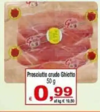 CTS Supermercati Ghiotto Prosciutto Crudo offerta