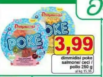 Gros Dimmidisì Dimmidisi Poke Salmone offerta