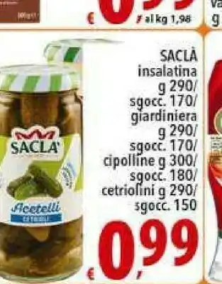 Gros Saclà Acetelli Insalatina 290 G(ml) offerta