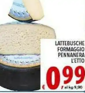 Gros Lattebusche Formaggio Pennanera Letto offerta