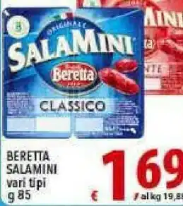 Iper Triscount Beretta Salamini Piccanti 85 G(ml) offerta