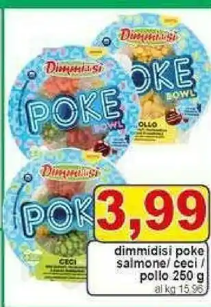 Gros Dimmidisì Poke Salmone offerta