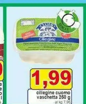 Gros Cuomo Ciliegine Vaschetta offerta