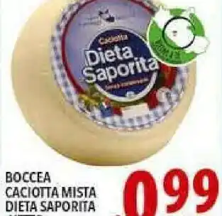 Iper Triscount Dieta Saporita Boccea Caciotta Mista Dieta Saporita L'etto offerta