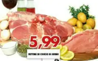 Gros Fettine Di Coscio Di Suino offerta