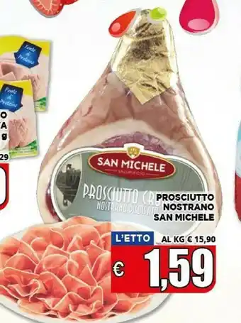 Vivo Supermercati San Michele Prosciutto Nostrano offerta