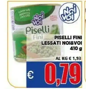 Vivo Supermercati Noi & voi Noi Voi Piselli Fini Lessati offerta