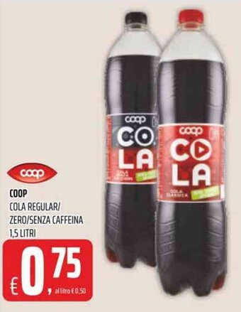 Coop Coop Cola Regular/Zero/Senza Caffeina 1,5 litri offerta