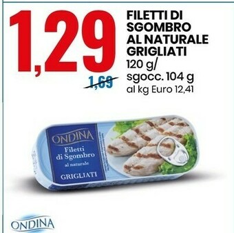 Eurospin Ondina - Filetti Di Sgombro Al Naturale Grigliati 120 G offerta