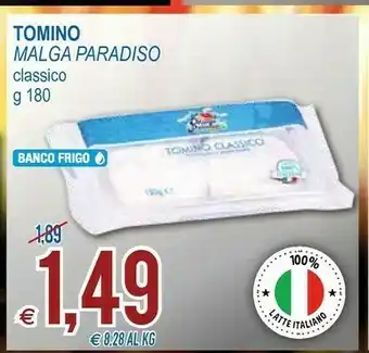 Tomino Malga Paradiso 180 G
