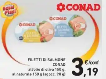 Conad Conad Filetti di Salmone all'olio di oliva 150 g,al naturale 150 g offerta