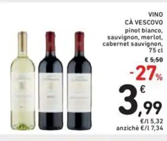 Conad Cà Vescovo Vino pinot bianco, sauvignon,merlot,cabernet sauvignon 75 cl offerta
