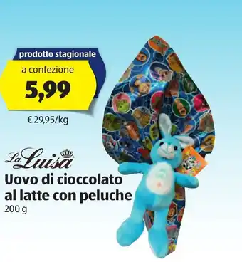 ALDI La Luisa Uovo di cioccolato al latte con peluche 200 g offerta