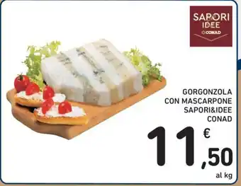 Conad Sapori&Idee Conad Gorgonzola Con Mascarpone offerta