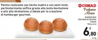 Conad Conad Profumo di Forno Burger Bun Con Semi Di Sesamo 100 g circa offerta
