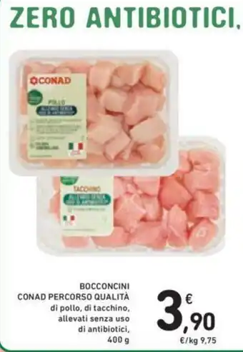 Conad Bocconcini Conad Percorso Qualità di pollo, di tacchino, allevati senza uso di antibiotici, 400 g offerta
