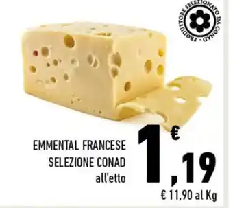 Conad Conad Emmental Francese Selezione all'etto offerta
