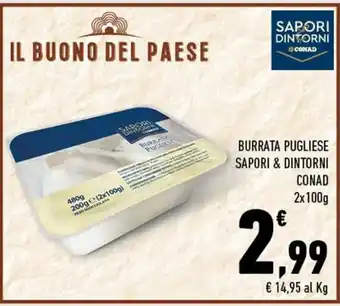 Conad Sapori & Dintorni Conad Burrata Pugliese 2 x 100 g offerta