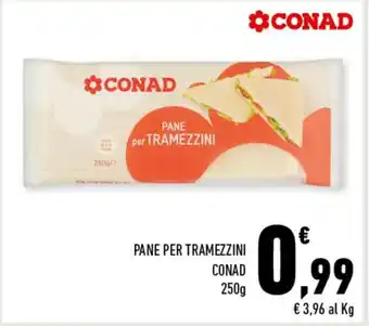 Conad Conad Pane PEr Tramezzini 250 g offerta