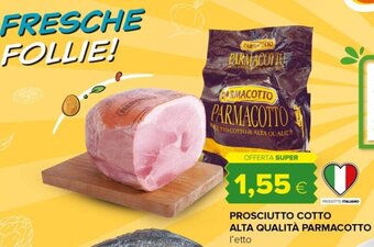 Tigre Prosciutto Cotto Alta Qualità Parmacotto l'etto offerta