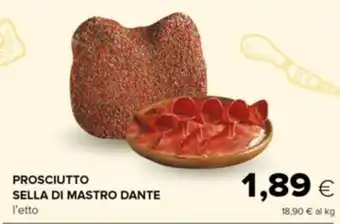 Tigre Prosciutto Sella di Mastro Dante l'etto offerta
