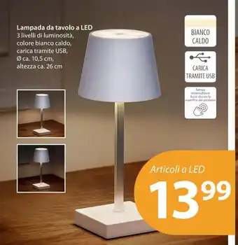 Lampada da tavolo a Led 3 livelli di luminosità, colore bianco caldo, carica tramite USB. ø ca. 10,5 cm. altezza ca.26 cm