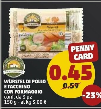 PENNY Wurstel Di Pollo E Tacchino Con Formaggio 150 G offerta